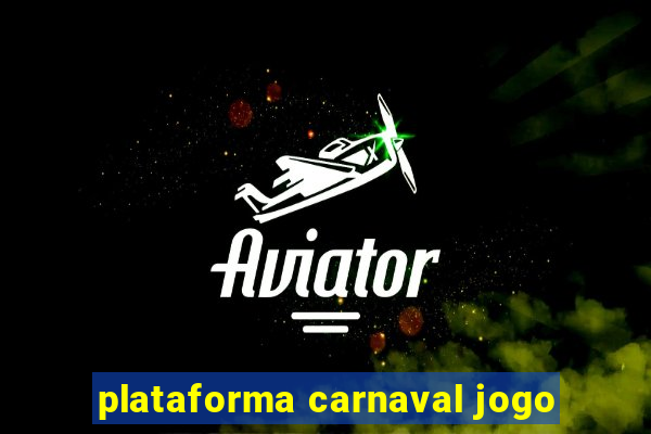 plataforma carnaval jogo